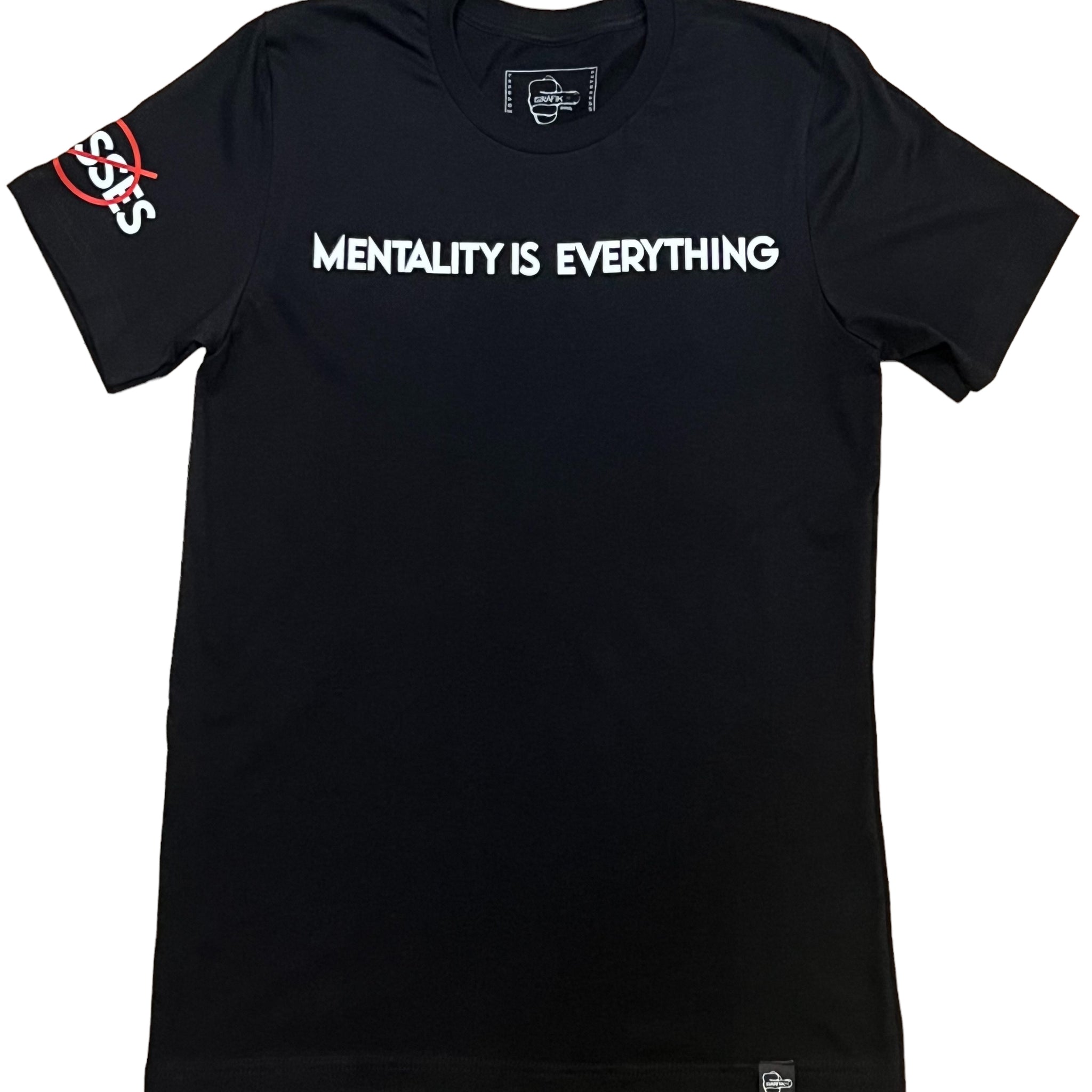 Mentality Is Everything T-Shirt (Black)