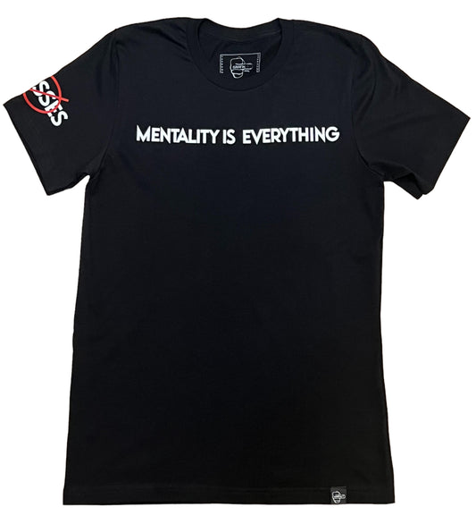 Mentality Is Everything T-Shirt (Black)