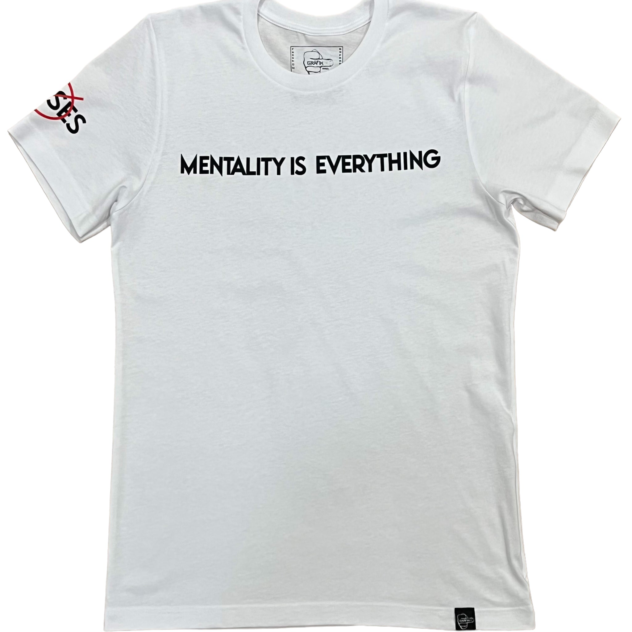 Mentality Is Everything T-Shirt (White)