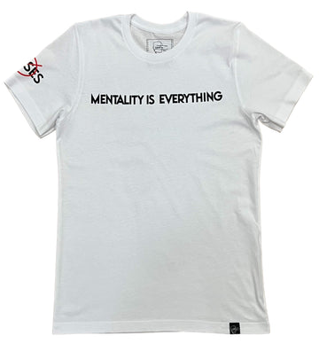 Mentality Is Everything T-Shirt (White)